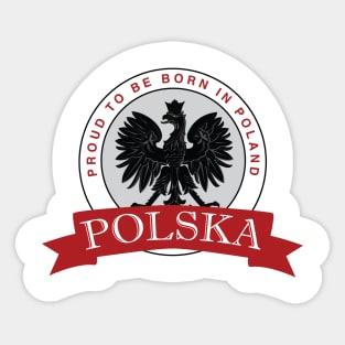 Proud to Be Born in Poland Sticker